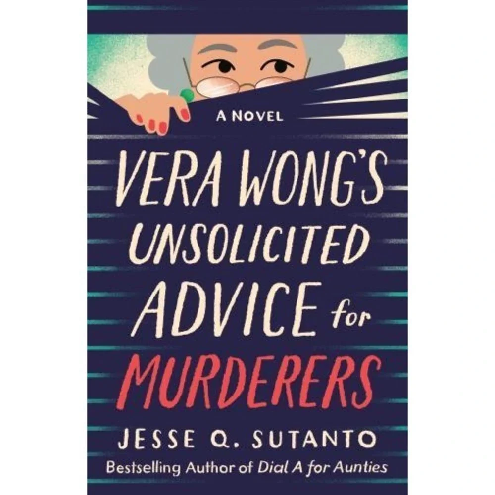 Vera Wong's Unsolicited Advice for Murderers (A Vera Wong Novel) Jesse Q Sutanto